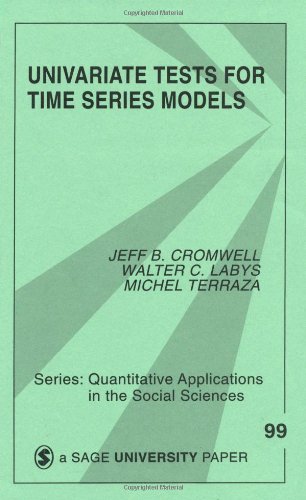 Univariate Tests for Time Series Models (Quantitative Applications in the Social Sciences)