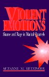 Violent Emotions: Shame and Rage in Marital Quarrels