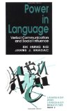Power in Language: Verbal Communication and Social Influence (Language and Language Behavior)