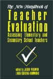 The New Handbook of Teacher Evaluation: Assessing Elementary and Secondary School Teachers