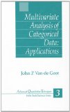 Multivariate Analysis of Categorical Data: Applications (Advanced Quantitative Techniques in the Social Sciences) (v. 2)