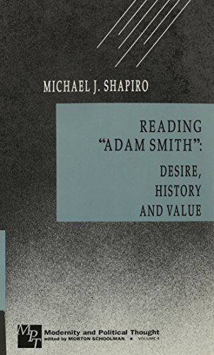 Reading "Adam Smith": Desire, History, and Value (Modernity and Political Thought)