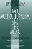 Race, Multiculturalism, and the Media: From Mass to Class Communication