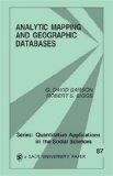 Analytic Mapping and Geographic Databases (Quantitative Applications in the Social Sciences)