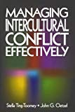 Managing Intercultural Conflict Effectively (Communicating Effectively in Multicultural Contexts)