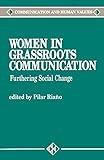 Women in Grassroots Communication: Furthering Social Change