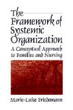 The Framework of Systemic Organization: A Conceptual Approach to Families and Nursing