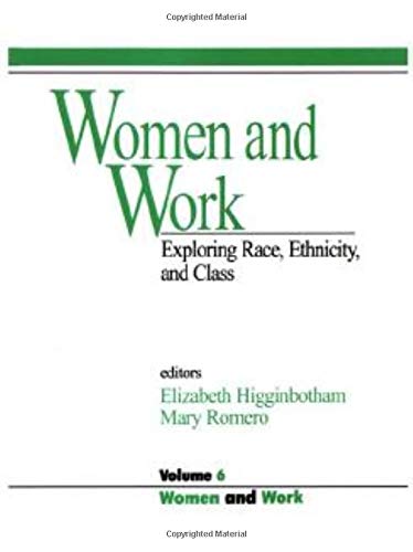 Women and Work: Vol 6: Exploring Race, Ethnicity and Class (Women and Work: A Research and Policy Series)