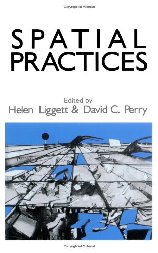 Spatial Practices: Critical Exploration in Social/Spatial Theory