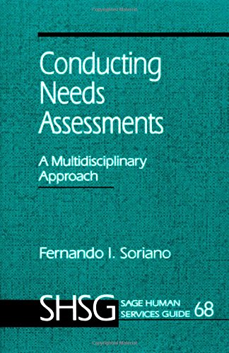 Conducting Needs Assessments: A Multidisciplinary Approach (SAGE Human Services Guide 68)