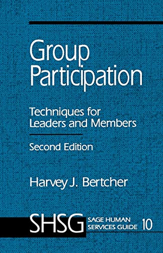 Group Participation: Techniques for Leaders and Members (SAGE Human Services Guides)