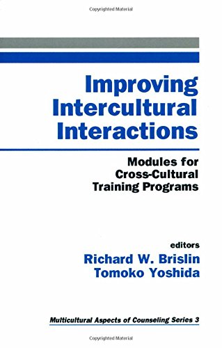 Improving Intercultural Interactions: Modules for Cross-Cultural Training Programs (Multicultural Aspects of Counseling)