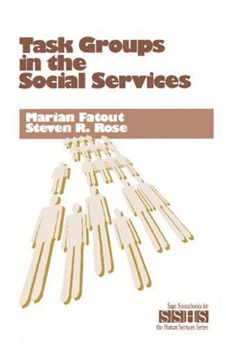 Task Groups in the Social Services (SAGE Sourcebooks for the Human Services)