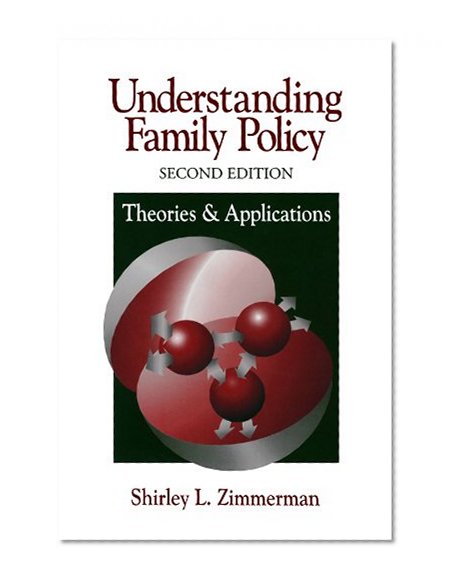 Understanding Family Policy: Theories and Applications