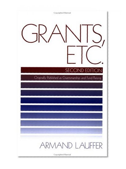 Grants, Etc.: Originally Published as Grantsmanship and Fund Raising