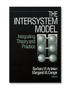The Intersystem Model: Integrating Theory and Practice