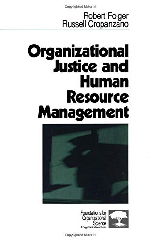 Organizational Justice and Human Resource Management (Foundations for Organizational Science: A Sage Publications Series)