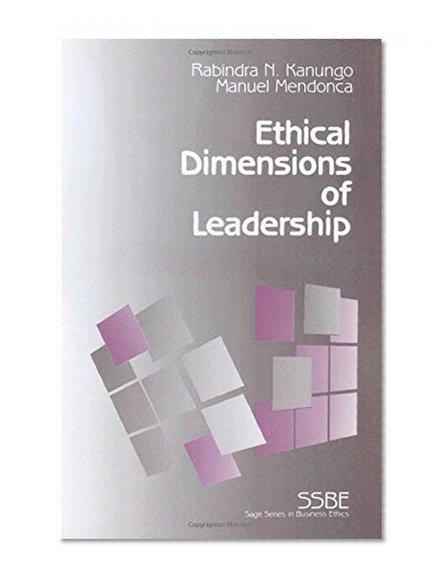 Ethical Dimensions of Leadership (SAGE Series on Business Ethics)
