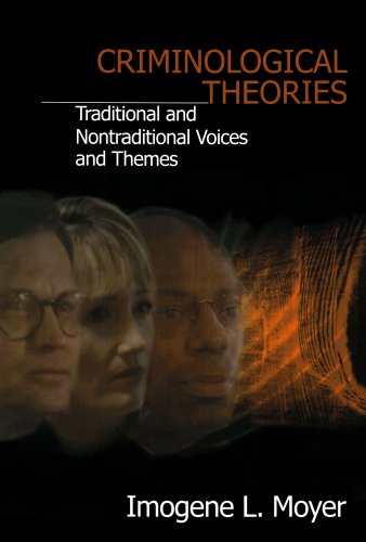 Criminological Theories: Traditional and Non-Traditional Voices and Themes