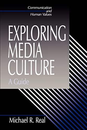 Exploring Media Culture: A Guide (Communication and Human Values)