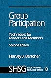 Group Participation: Techniques for Leaders and Members (SAGE Human Services Guides)