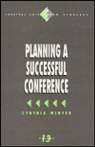 Planning a Successful Conference (Survival Skills for Scholars)