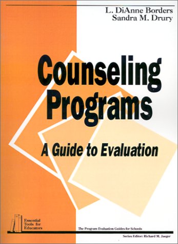 Counseling Programs: A Guide to Evaluation (Essential Tools for Educators series)