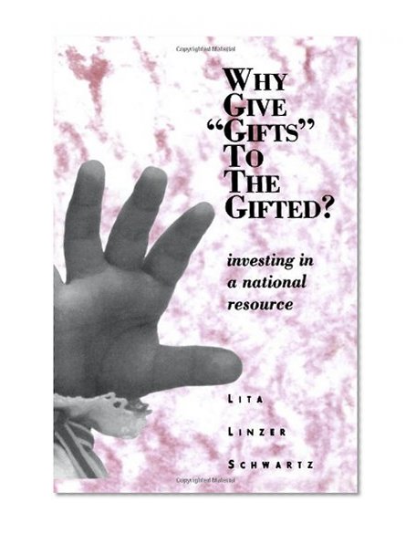 Why Give "Gifts" to the Gifted?: Investing in a National Resource