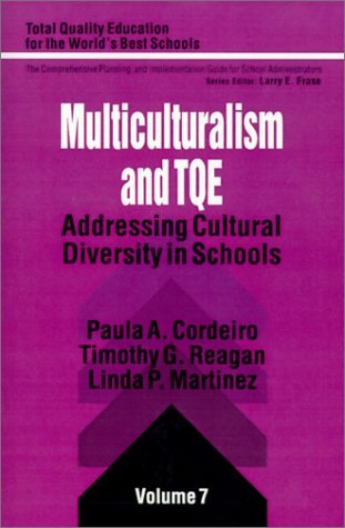 Multiculturalism and TQE: Addressing Cultural Diversity in Schools (Total Quality Education for the World)