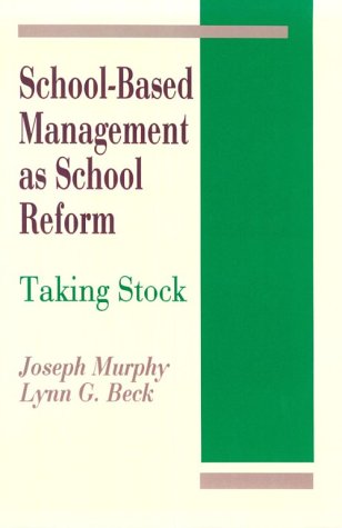 School-Based Management as School Reform: Taking Stock