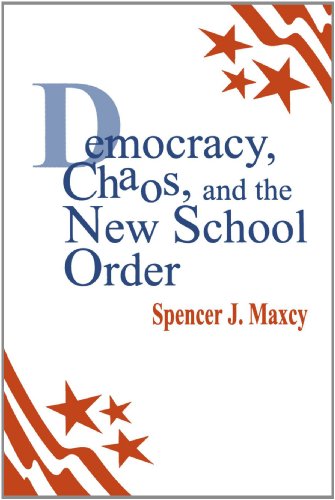 Democracy, Chaos, and the New School Order