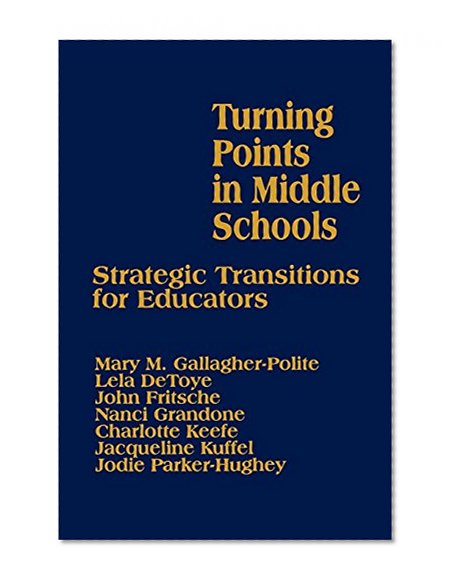 Turning Points in Middle Schools: Strategic Transitions for Educators (1-Off Series)