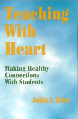 Teaching With Heart: Making Healthy Connections With Students
