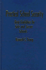 Practical School Security: Basic Guidelines for Safe and Secure Schools