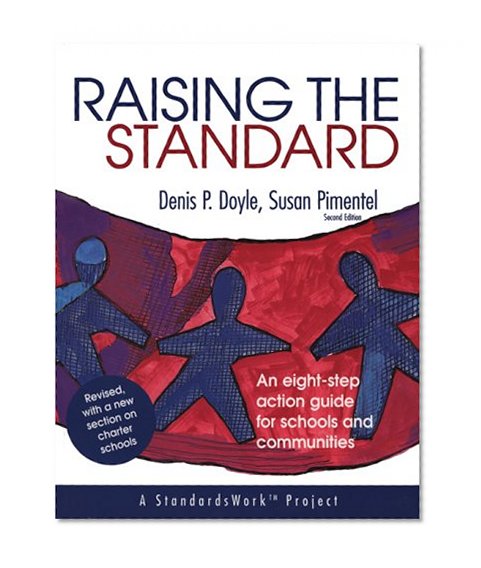 Raising the Standard: An Eight-Step Action Guide for Schools and Communities