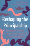 Reshaping the Principalship: Insights From Transformational Reform Efforts