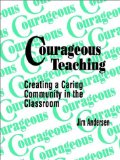 Courageous Teaching: Creating a Caring Community in the Classroom