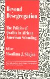 Beyond Desegregation: The Politics of Quality in African American Schooling (New Frontiers in Urban Education)