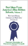 Best Ideas From America's Blue Ribbon Schools, Vol. 2: What Award-Winning Elementary and Middle School Principals Do