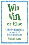 Win/Win or Else: Collective Bargaining in an Age of Public Discontent (1-Off Series)