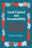 Local Control and Accountability: How to Get It, Keep It, and Improve School Performance
