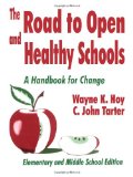 The Road to Open and Healthy Schools: A Handbook for Change, Elementary and Middle School Edition
