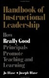 Handbook of Instructional Leadership: How Really Good Principals Promote Teaching and Learning