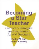 Becoming a Star Teacher: Practical Strategies and Inspiration for K-6 Teachers