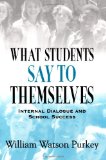 What Students Say to Themselves: Internal Dialogue and School Success