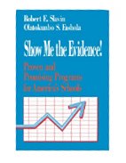 Show Me the Evidence!: Proven and Promising Programs for America's Schools