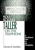 You Sound Taller on the Telephone: A Practitioner's View of the Principalship