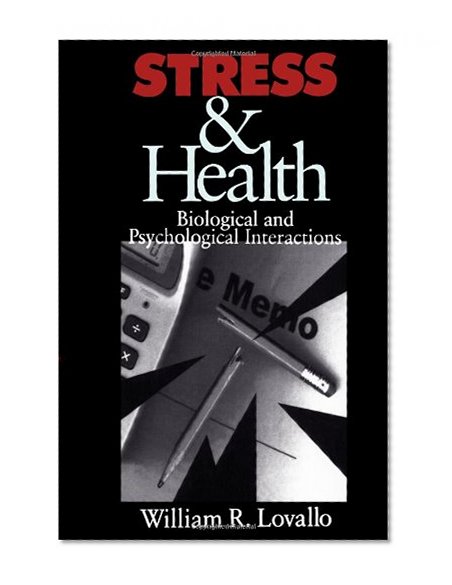 Stress & Health: Biological and Psychological Interactions