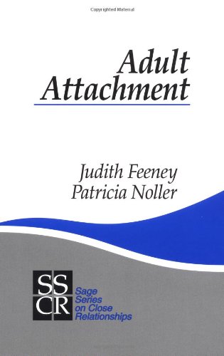 Adult Attachment (SAGE Series on Close Relationships)