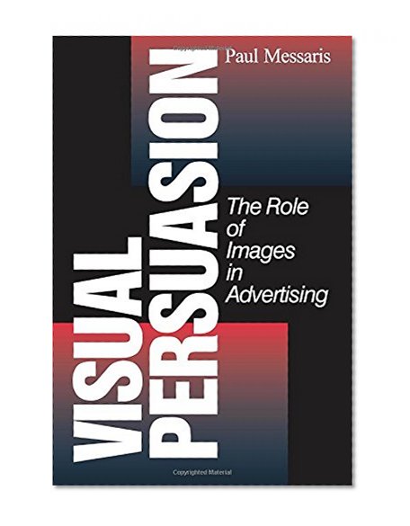 Visual Persuasion: The Role of Images in Advertising